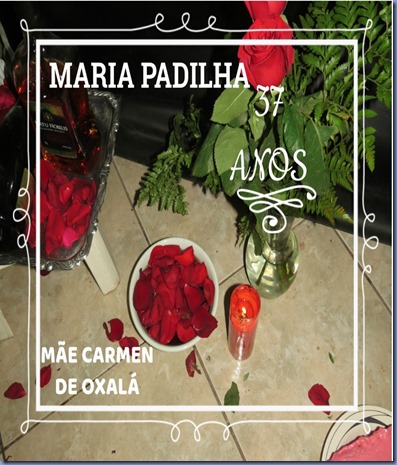 37 ANOS MARIA pADILHA
