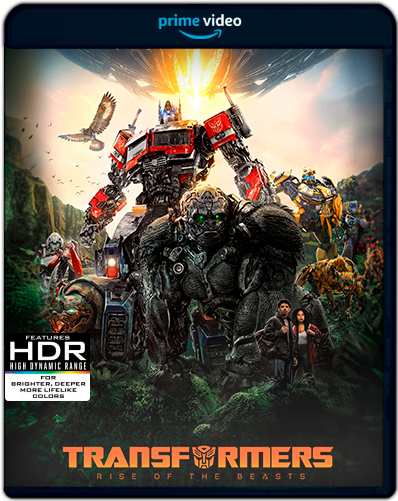 Transformers: Rise of the Beasts (2023) 2160p HDR+ AMZN WEB-DL Dual Latino-Inglés [Subt. Esp] (Acción. Aventuras. Ciencia ficción. Comedia)