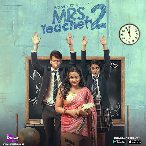 Mrs Teacher 2 Web Series on OTT platform Prime Shots - Here is the Prime Shots Mrs Teacher 2 wiki, Full Star-Cast and crew, Release Date, Promos, story, Character.