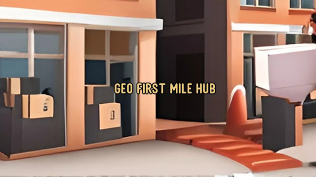 GEO First Mile Hub
