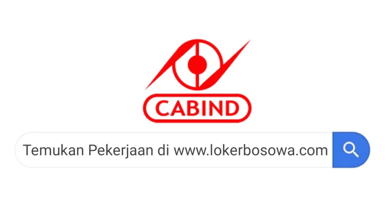 Lowongan Kerja PT Cabinindo Putra Terbaru 2024