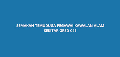 Semakan Temuduga Pegawai Kawalan Alam Sekitar C41