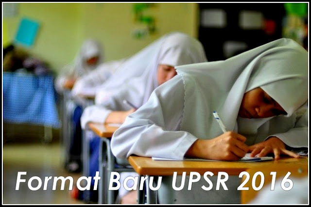 Format Baharu Peperiksaan UPSR 2016 - BMBlogr