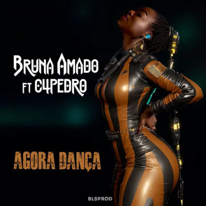 Bruna Amado - Agora Dança (feat. C4 Pedro)