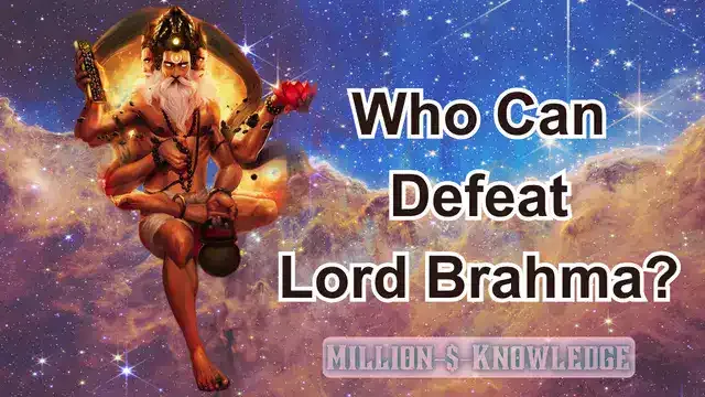 Who Can Defeat Lord Brahma