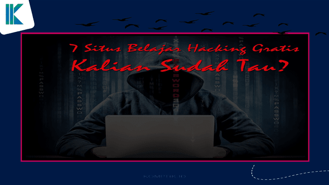 7 Situs Belajar Hacking Gratis