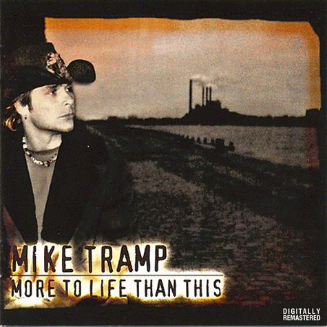 MIKE TRAMP - More To Life Than This +1 (2013) digitally remastered mp3 download