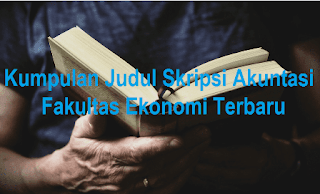 Kumpulan judul skripsi ekonomi akuntansi 2019