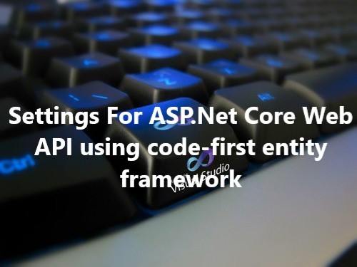 asp.net core web api tutorial for beginners, asp.net core web api authentication,asp.net core web api best practices,asp.net core 2.0 web api tutorial,asp.net core tutorial,asp.net core web api routing,asp.net web api,create a web api with asp.net core and visual studio code,how to create web api in asp.net c#,asp net core mvc and web api in same project,asp.net core web api architecture,asp.net core 2.0 sample application,asp.net core 2.2 rest api tutorial 1,asp.net core api code first,Migration of Models,asp.net core api crud operation,asp.net core 2.2 api controller,settings for asp.net core web api