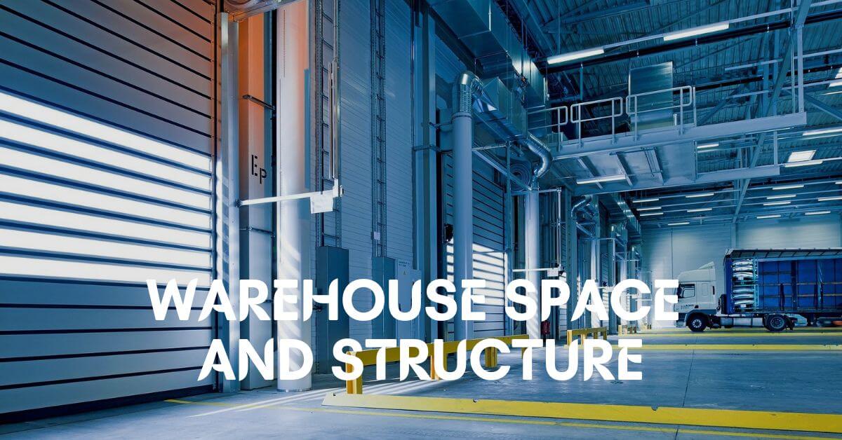 Warehouse Space and Structure