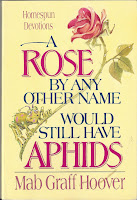 A Rose by any Other Name Would Still Have Aphids by Mab Graff hoover