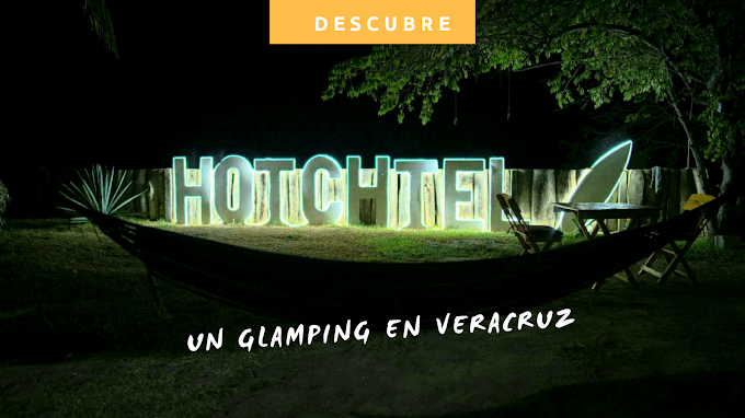 Hotchtel, un glamping en Veracruz