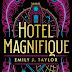 Emily J. Taylor: Hotel Magnifique