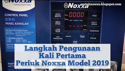 Cara Guna Periuk Noxxa Model Terbaru 2019 Untuk Kali Pertama