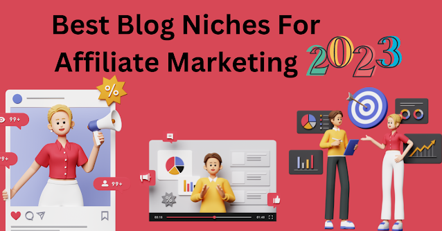Best Blog Niches For Affiliate Marketing 2023