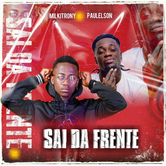 Milkitrony - Sai da Frente (feat. Paulelson) [Exclusivo 2022] (Download Mp3)