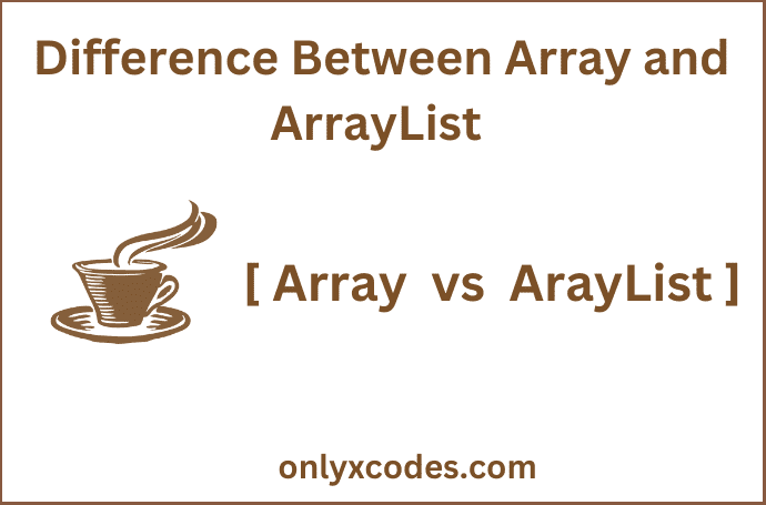 difference between array and arraylist in ava