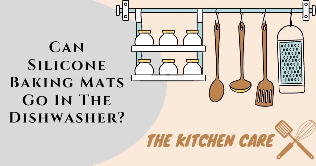 Can Silicone Baking Mats Go In The Dishwasher?