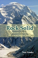 Book Review: "Rock Solid- Reasons to Believe Six Crucial Biblical Truths" by Tom Gender