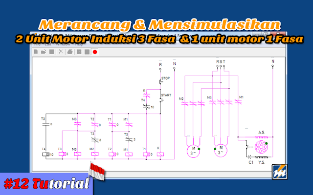 Contoh Ke 2 Merancang & Mensimulasikan 2 motor Induksi 3 fasa dan 1 motor listrik 1 fasa - Tutorial Bahasa Indonesia #12