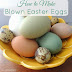 How to Make Blown Easter Egg Decorations
