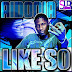 Aidonia - Like So (Final Mix) So Unique Records & Ent [October 2012] 