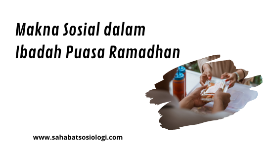 Makna sosial puasa ramadhan
