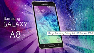 Harga Samsung Galaxy A8, HP Android Dengan Kamera 16MP
