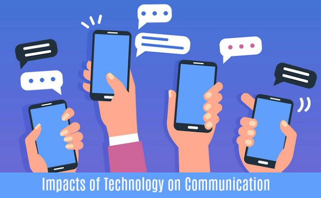 Impacts of Technology on Communication