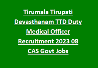 Tirumala Tirupati Devasthanam TTD Duty Medical Officer Recruitment 2024 08 CAS Govt Jobs Application form