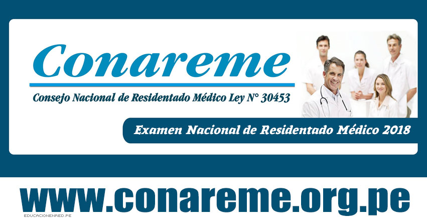 RESULTADOS CONAREME 2018: Ingresantes Residentado Médico (Examen 03 Junio) Consejo Nacional de Residentado Médico - www.conareme.org.pe