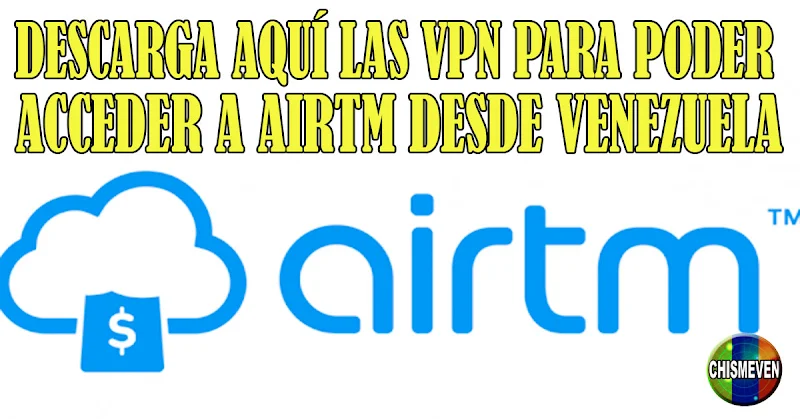Solo descargando aquí estas APP los venezolanos podremos acceder a AirTM 