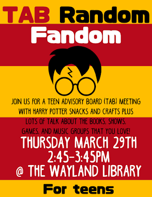 Random Fandom! Harry Potter and more! Thursday, 1/29/18 at the Wayland Public Library -- 2:45-3:45