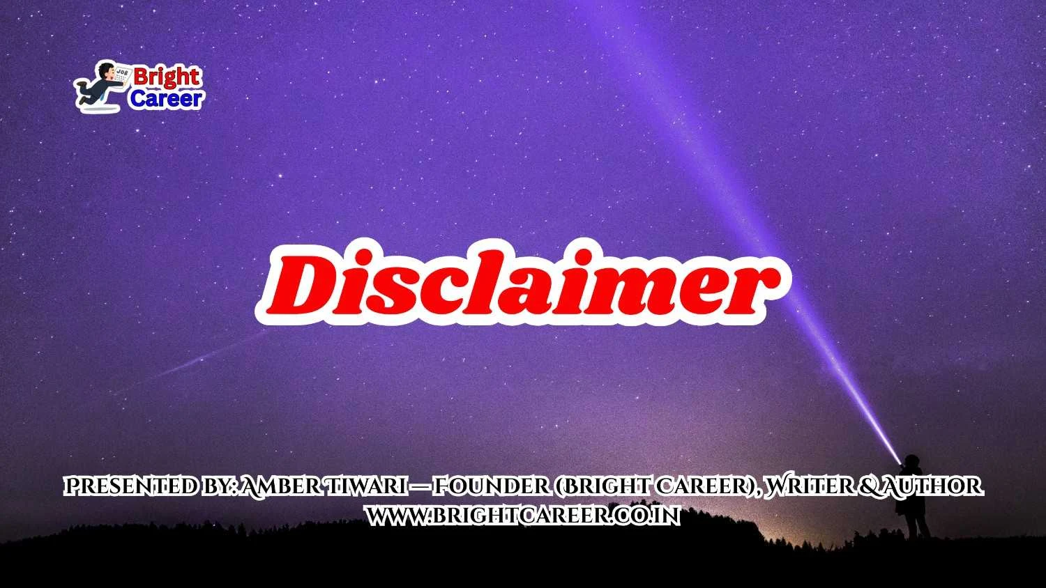 Disclaimer || By Amber Tiwari (Bright Career)