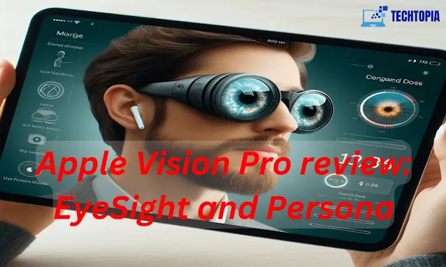 Apple Vision Pro review: EyeSight and Persona