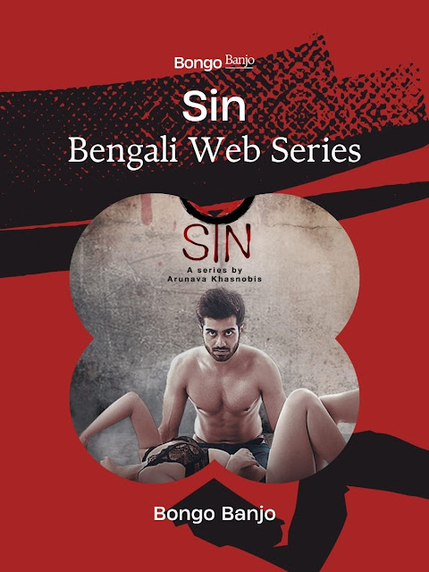 Sin Bengali Web Series Peaks and Valleys in Sin's Journey