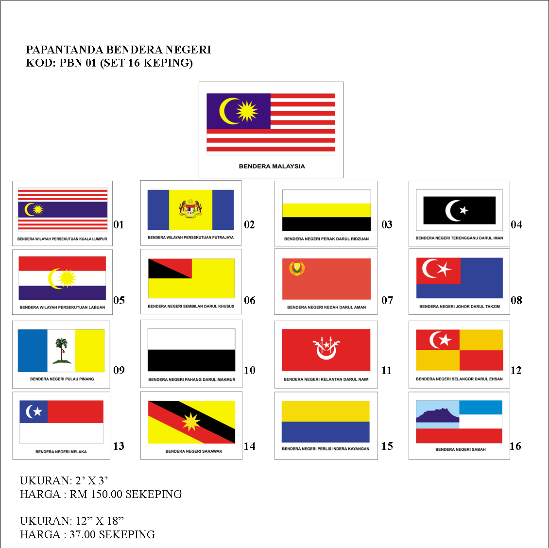 MUHAS SIGNS PAPANTANDA BENDERA  NEGERI 