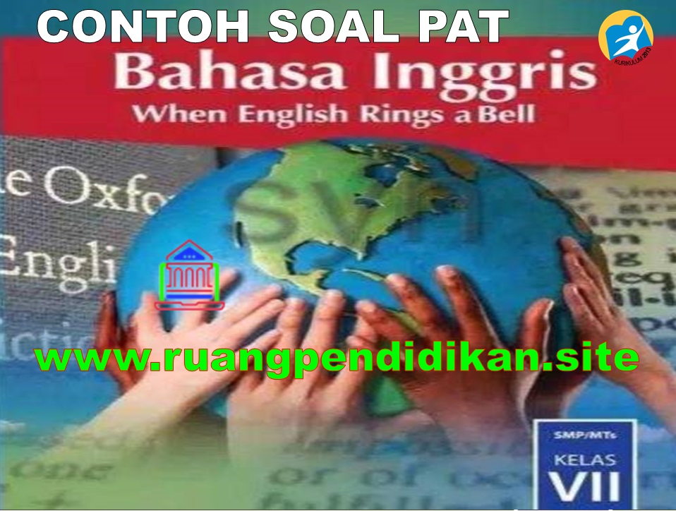 Soal Dan Kunci Jawaban PAT/UKK Bahasa Inggris