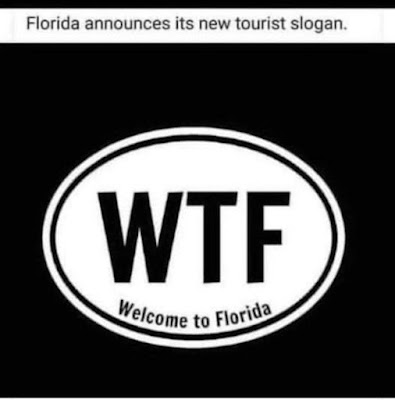 Welcome to Florida Slogan: WTF