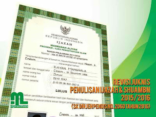 Revisi Juknis Penulisan dan Pengisian Blangko Ijazah MI Revisi Juknis Penulisan Ijazah dan SHUAMBN Madrasah 2015/2016