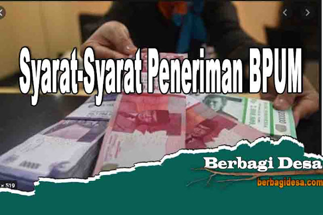 Syarat-syarat yang harus diketahui sebelum mengusulkan menjadi penerima BPUM 2021