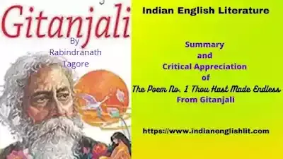 Gitanjali: Summary and Critical Appreciation of the Poem No. 1—Thou Hast Made Me Endless