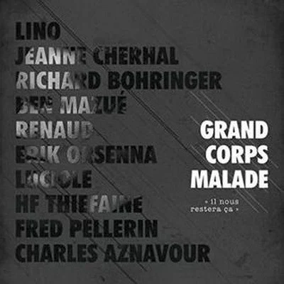 Grand Corps Malade - Il Nous Restera Ca (2015)