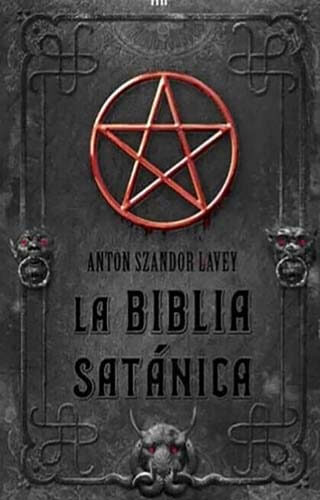 Anton Szandor LaVey - La Biblia Satánica - [PDF]