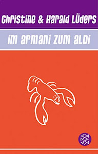 Im Armani zum Aldi!: Das Sparbuch für Lebenskünstler und Genießer