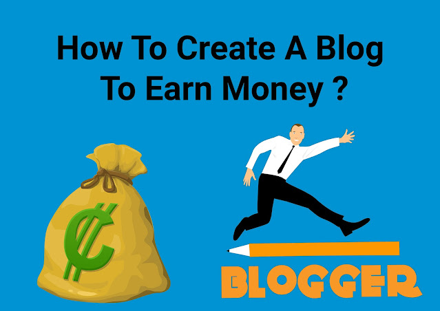 How To Create A Blog To Earn Money ?