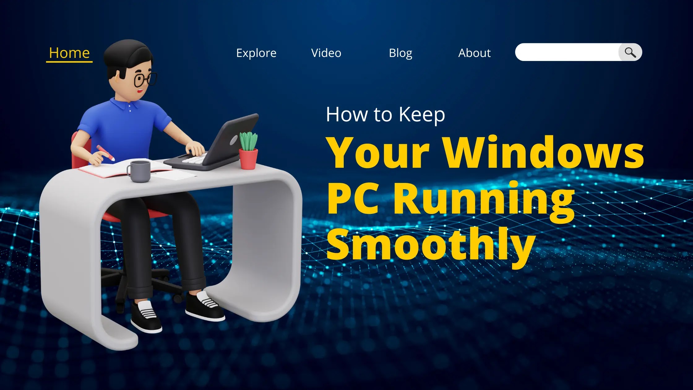 How to Keep Your Windows PC Running Smoothly