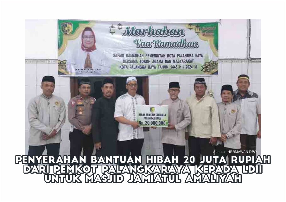 Penyerahan Bantuan Hibah 20 Juta Rupiah dari Pemkot Palangkaraya kepada LDII untuk Masjid Jamiatul Amaliyah