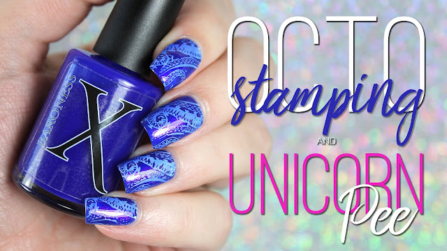 Octo-Stamping and Unicorn Pee | featuring Baroness X