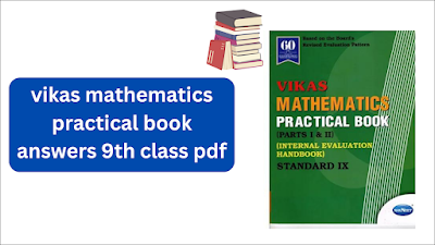 vikas mathematics practical book answers 9th class pdf